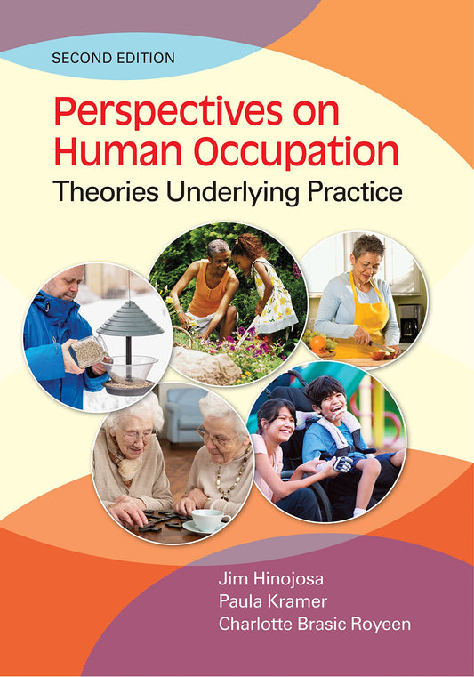 Perspectives on Human Occupation: Theories Underlying Practice - 282