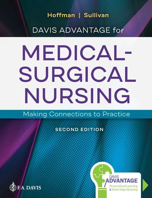 Davis Advantage for Medical-Surgical Nursing: Making Connections to Practice - 9328