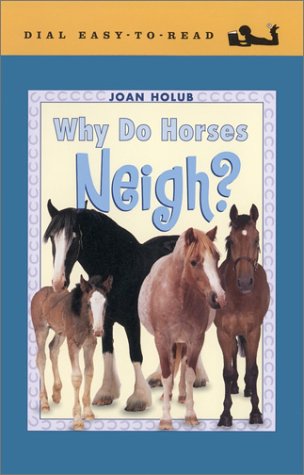 Why Do Horses Neigh? (Easy-to-Read, Dial) - 9856