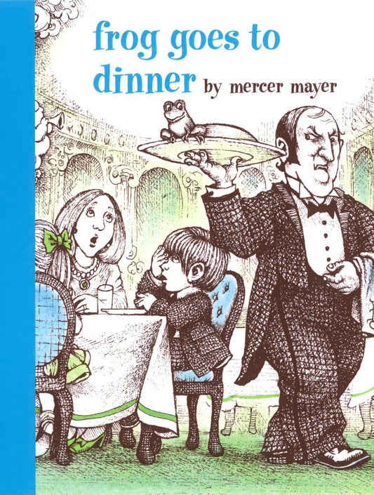 Frog Goes to Dinner (A Boy, a Dog, and a Frog)
