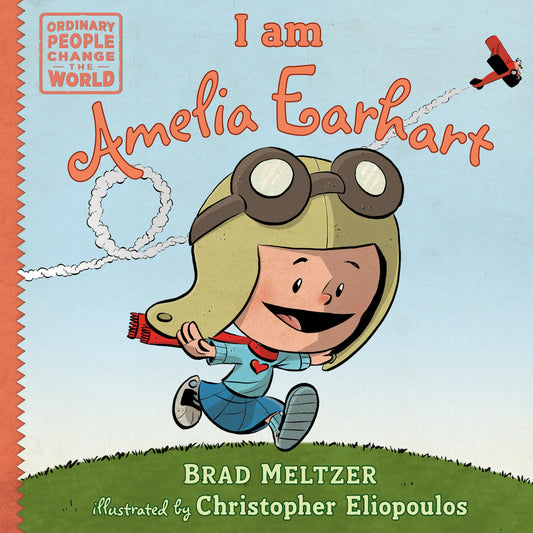 I am Amelia Earhart (Ordinary People Change the World) - 2532