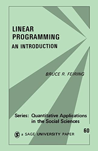 Linear Programming: An Introduction (Quantitative Applications in the Social Sciences) - 7098