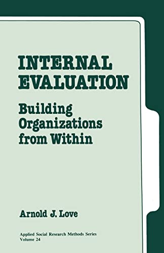 Internal Evaluation: Building Organizations from Within (Applied Social Research Methods)