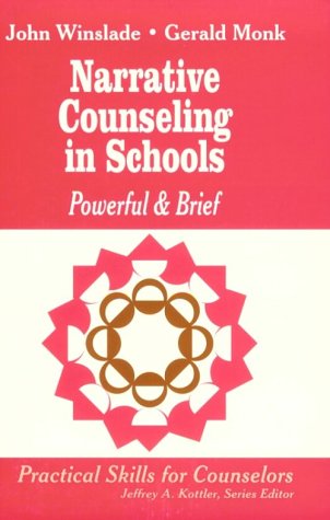 Narrative Counseling in Schools: Powerful & Brief