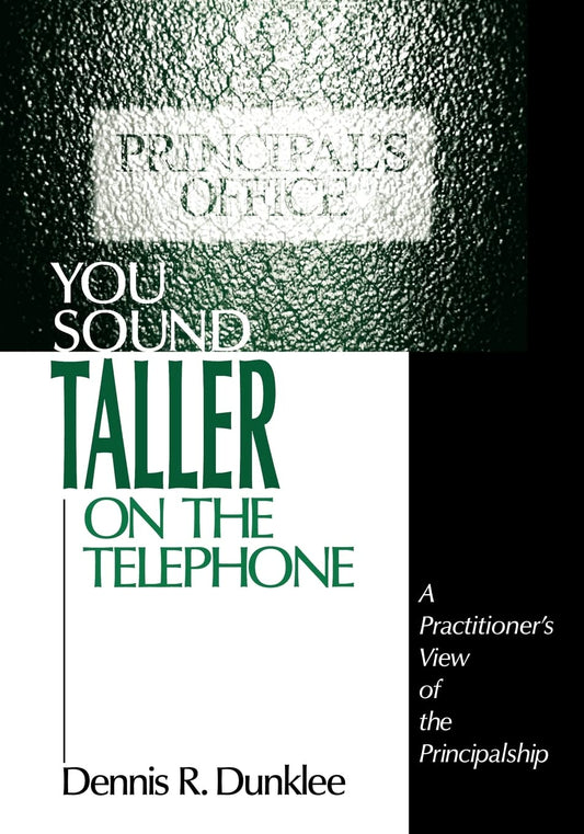 You Sound Taller on the Telephone: A Practitioner′s View of the Principalship