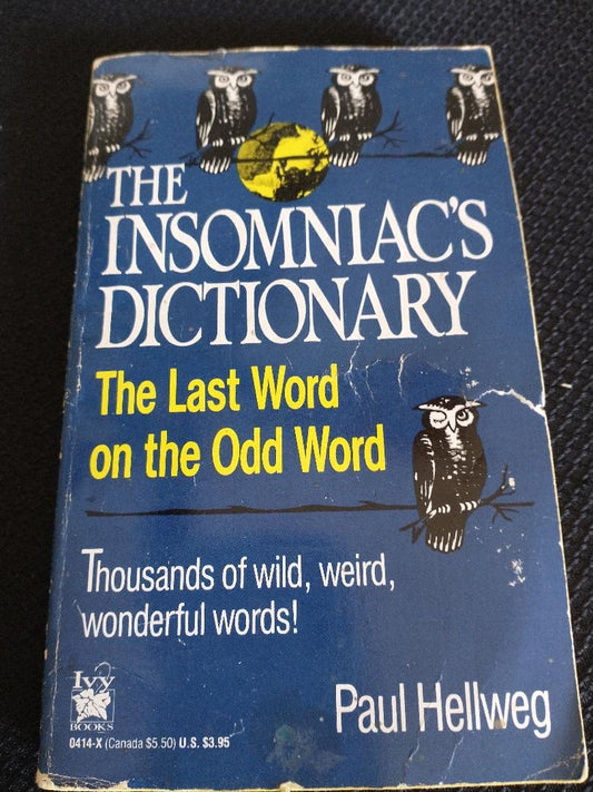The Insomniac's Dictionary: The Last Word On The Odd Word