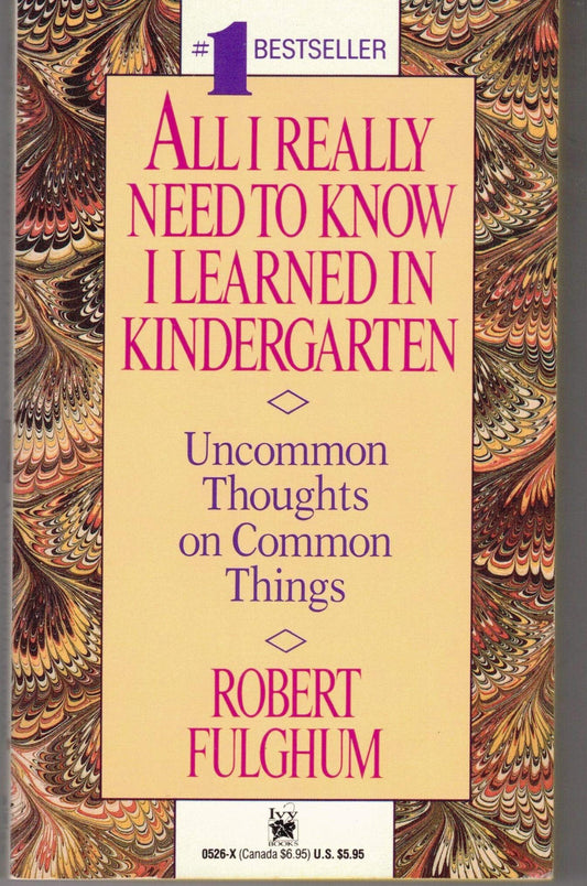 All I Really Need To Know I Learned In Kindergarten