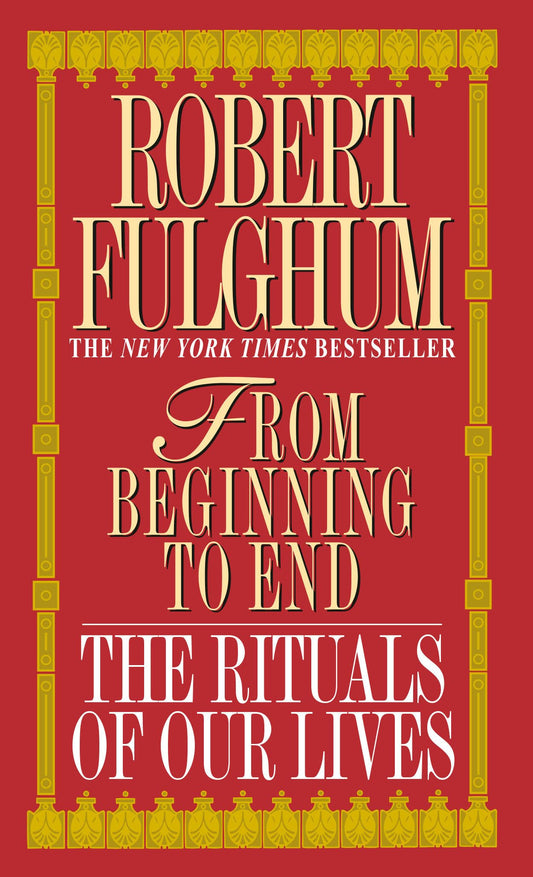 From Beginning to End: The Rituals of Our Lives - 2687