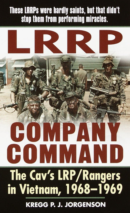 LRRP Company Command: The Cav's LRP/Rangers in Vietnam, 1968-1969 - 4572