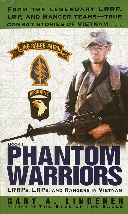 Phantom Warriors: Book I: LRRPs, LRPs, and Rangers in Vietnam - 8538