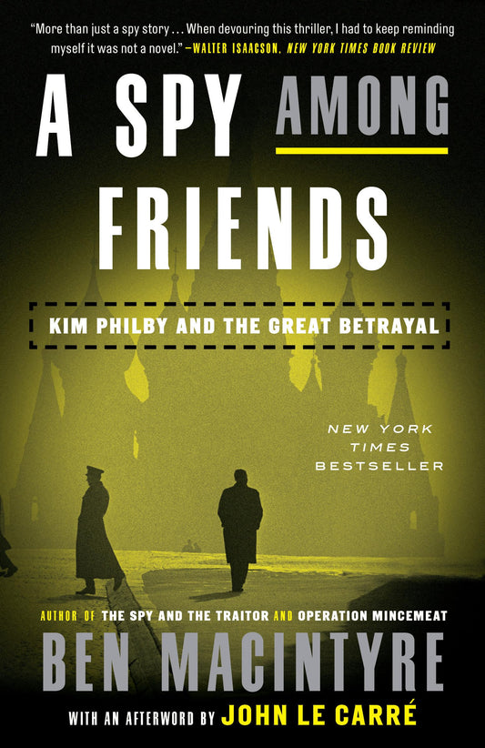 A Spy Among Friends: Kim Philby and the Great Betrayal - 4747