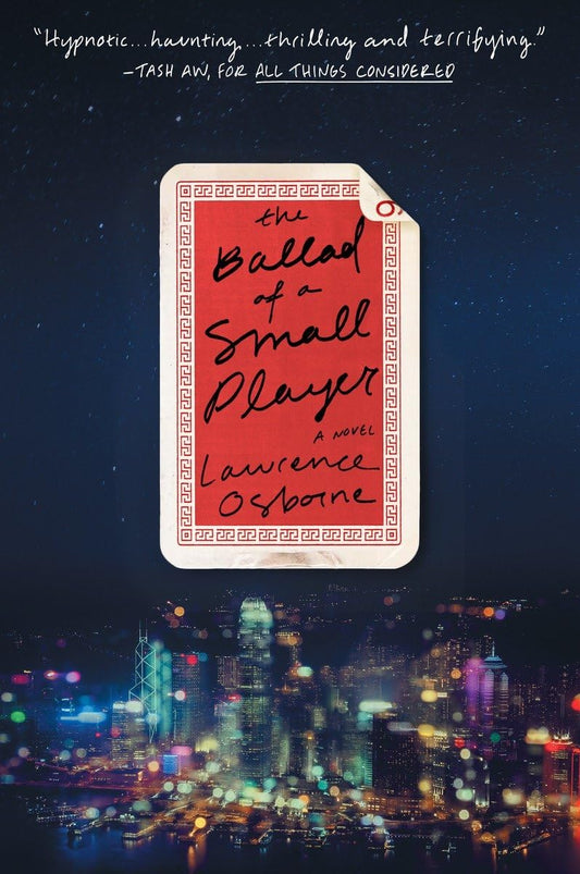 The Ballad of a Small Player: A Novel