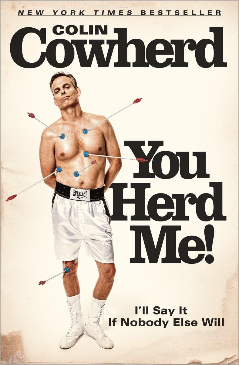 You Herd Me!: I'll Say It If Nobody Else Will - 4854