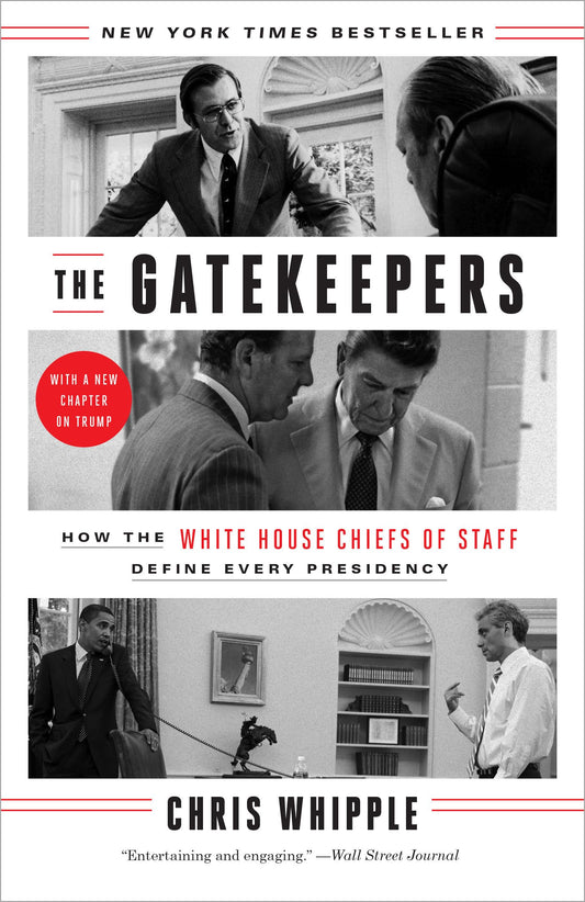 The Gatekeepers: How the White House Chiefs of Staff Define Every Presidency - 5503