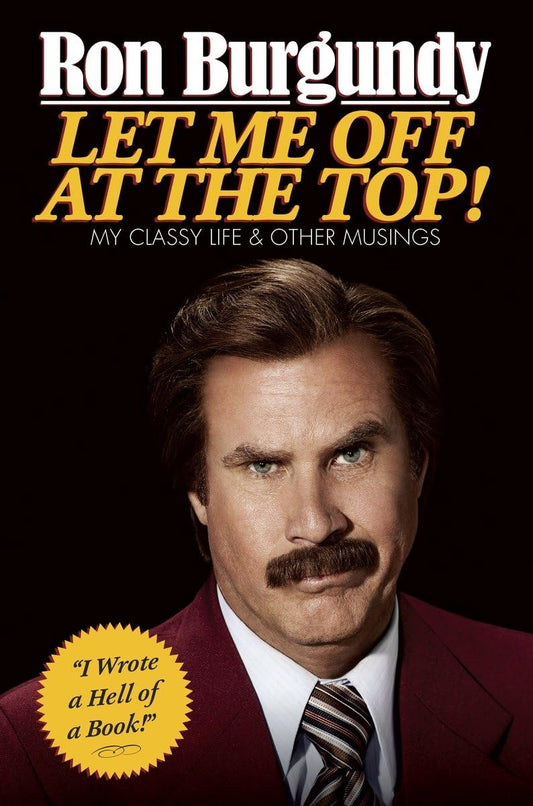 Let Me Off at the Top!: My Classy Life and Other Musings - 5170