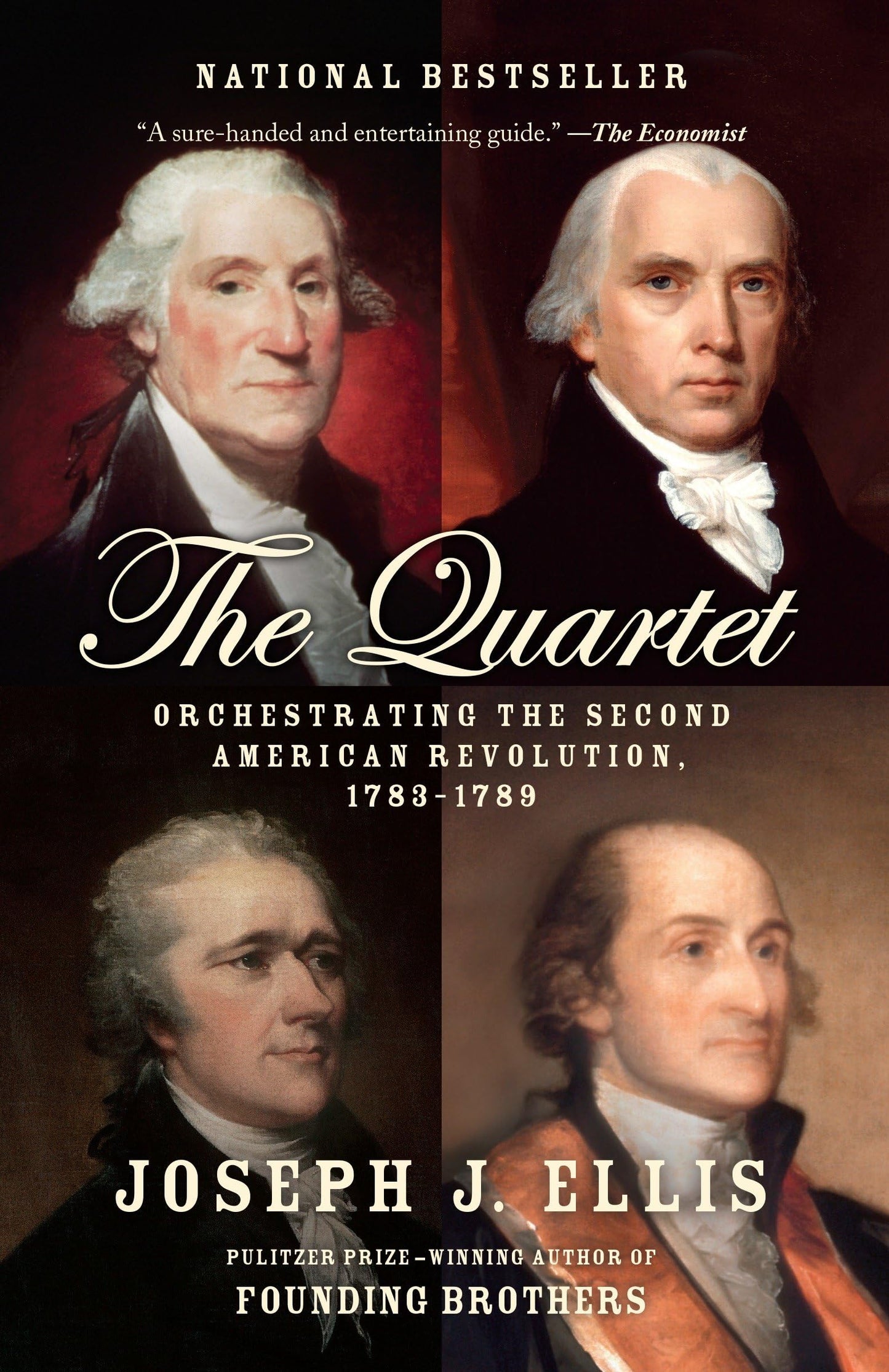 The Quartet: Orchestrating the Second American Revolution, 1783-1789 - 3513