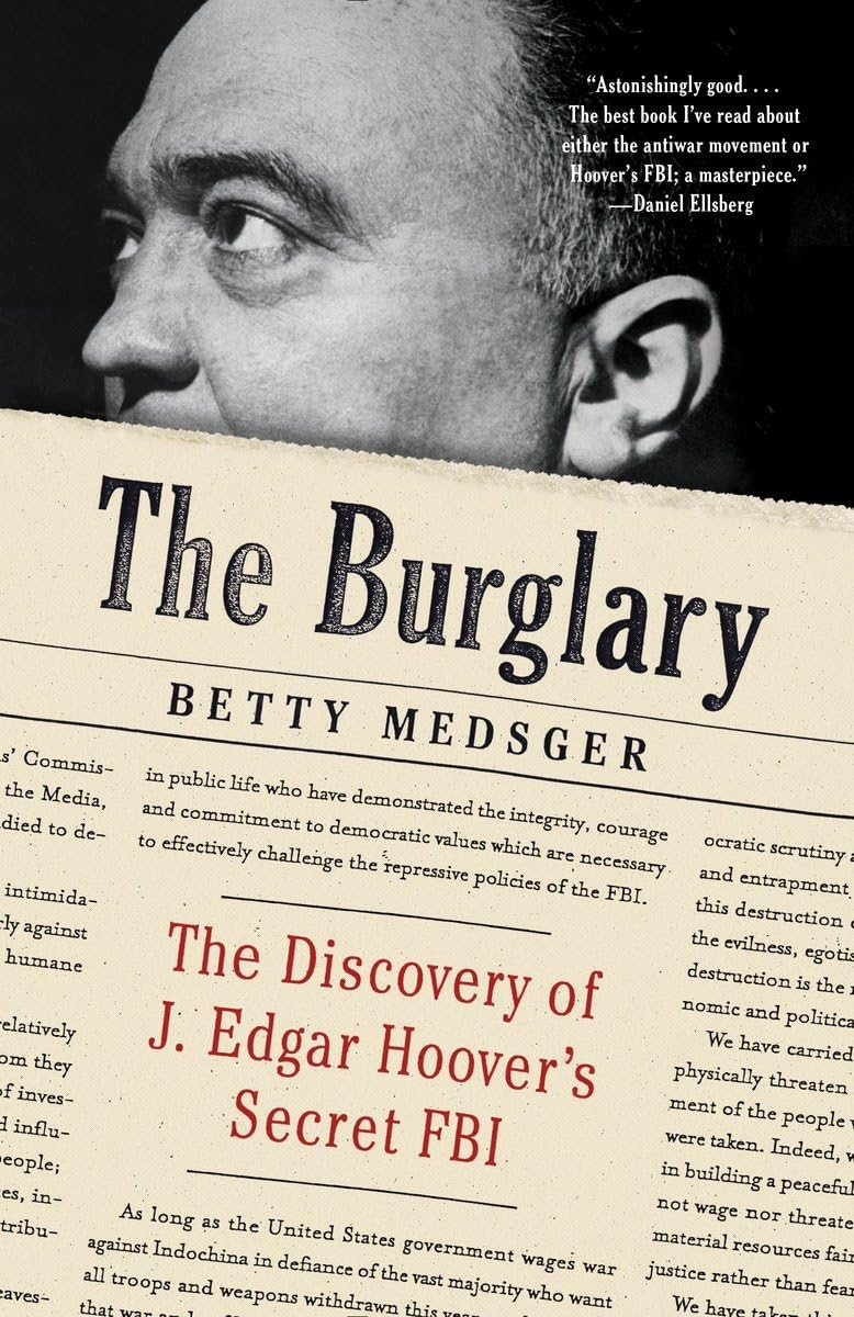 The Burglary: The Discovery of J. Edgar Hoover's Secret FBI - 8574