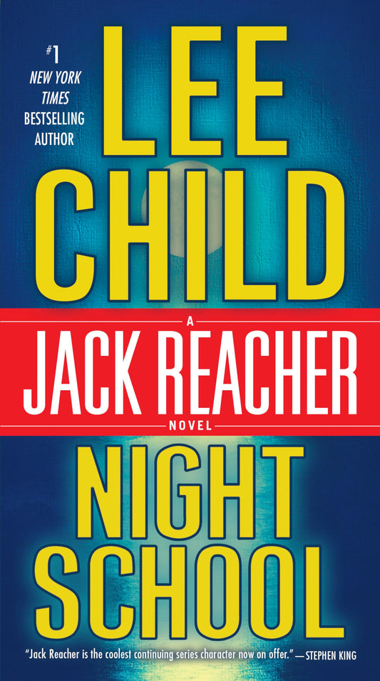 NIGHT SCHOOL: A JACK REACHER NOV - 4706