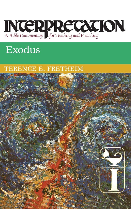 Exodus: Interpretation: A Bible Commentary for Teaching and Preaching