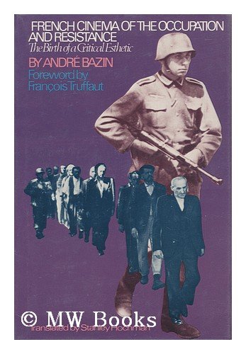 French cinema of the occupation and resistance: The birth of a critical esthetic