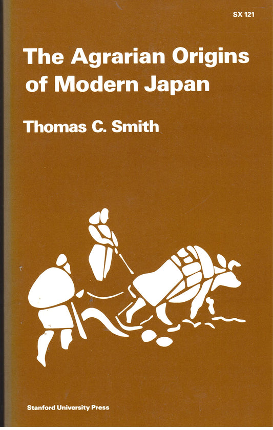 The Agrarian Origins of Modern Japan