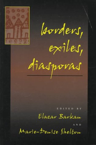 Borders, Exiles, Diasporas (Cultural Sitings)