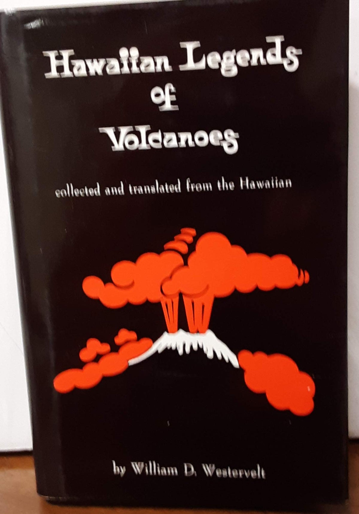 Hawaiian Legends of Volcanoes