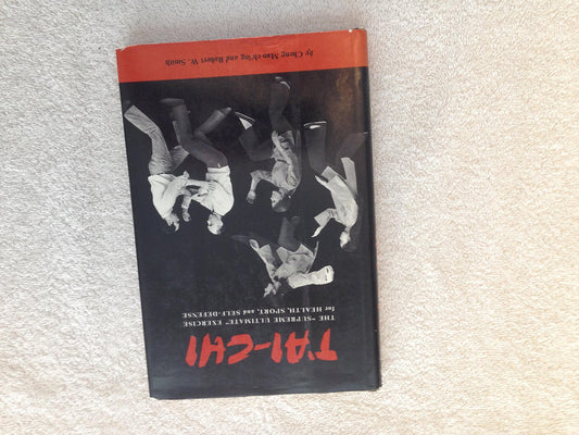 T'ai-Chi: The Supreme Ultimate Exercise for Health, Sport, and Self-Defense