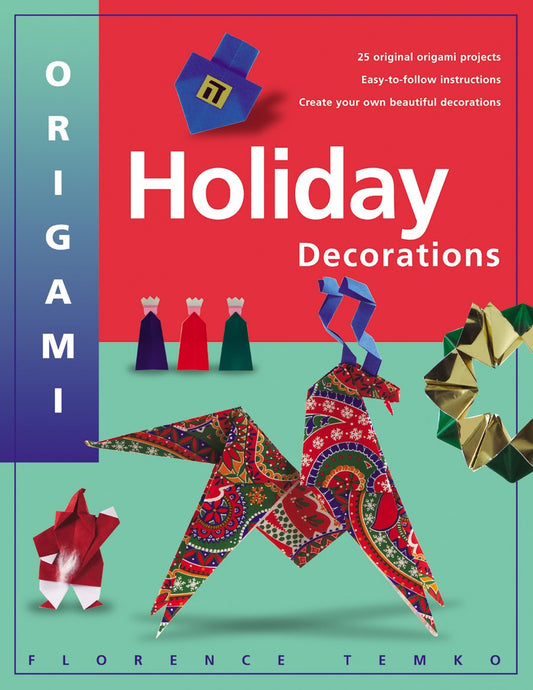Origami Holiday Decorations: Make Festive Origami Holiday Decorations with This Easy Origami Book: Includes Origami Book with 25 Fun & Easy Projects - 2312