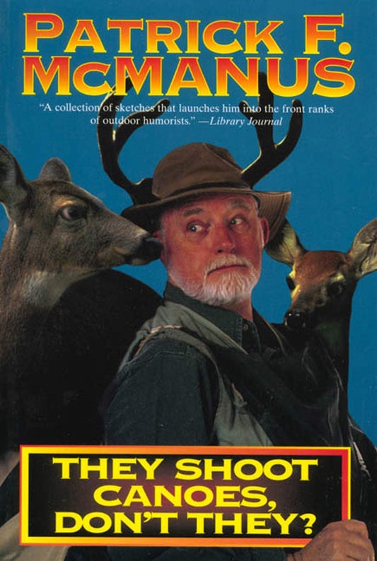 THEY SHOOT CANOES, DON'T THEY?