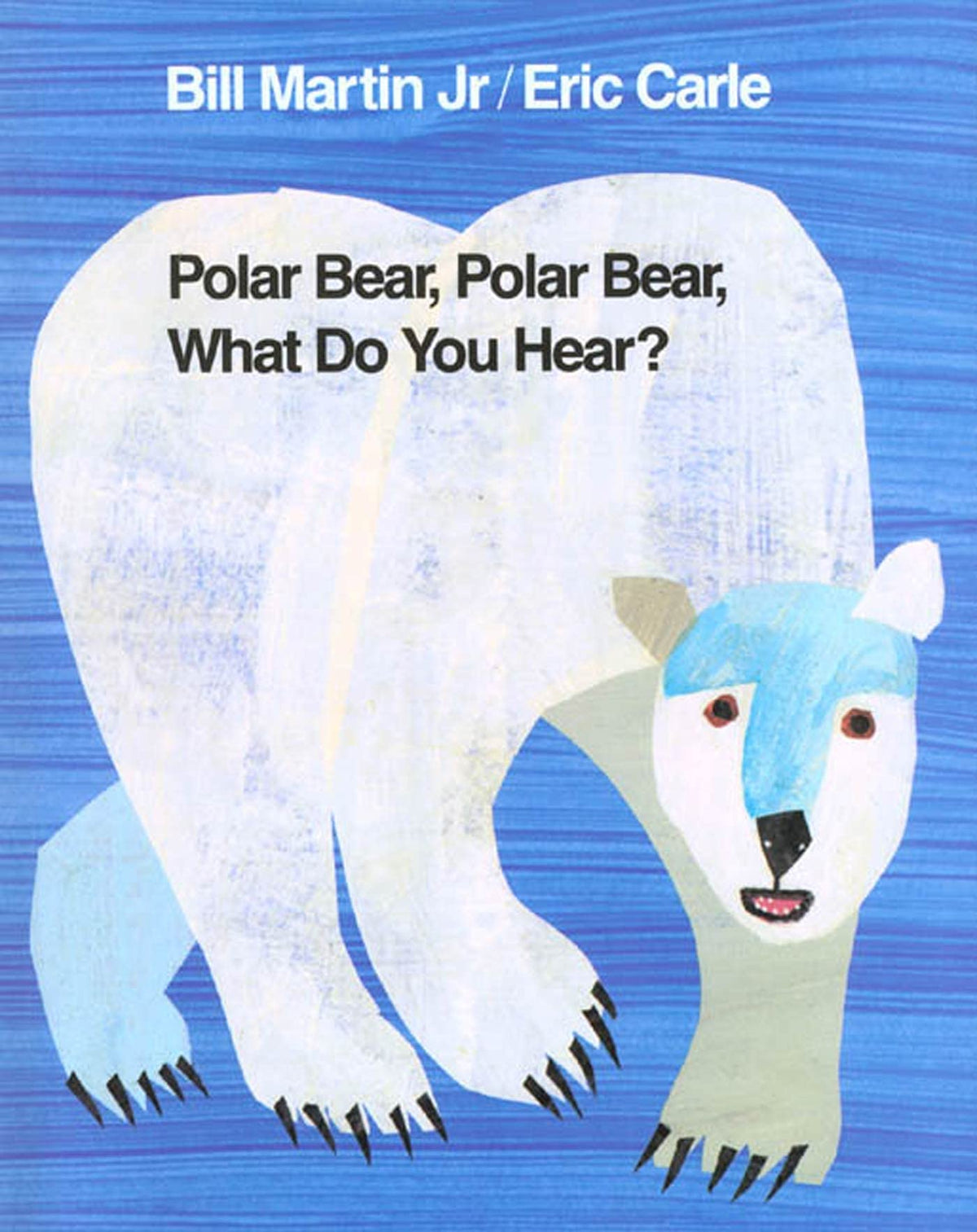 Polar Bear, Polar Bear, What Do You Hear? 1st Edition (Brown Bear and Friends)