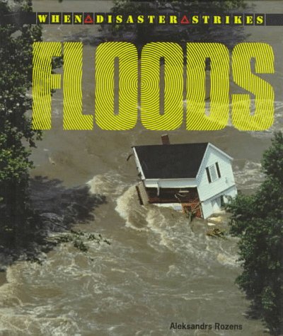 Floods (When Disaster Strikes!)
