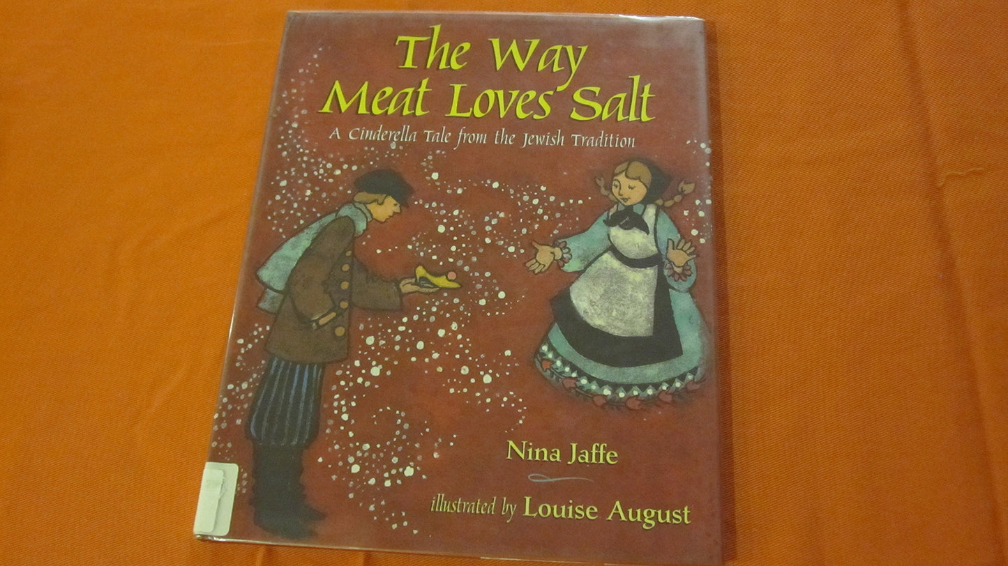 The Way Meat Loves Salt: A Cinderella Tale from the Jewish Tradition