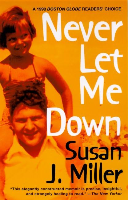 Never Let Me Down: A Memoir