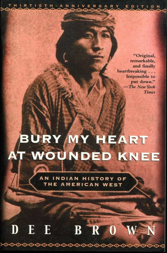 Bury My Heart at Wounded Knee: An Indian History of the American West - 4289
