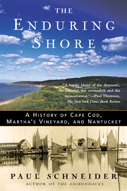 The Enduring Shore: A History of Cape Cod, Martha's Vineyard, and Nantucket - 5709