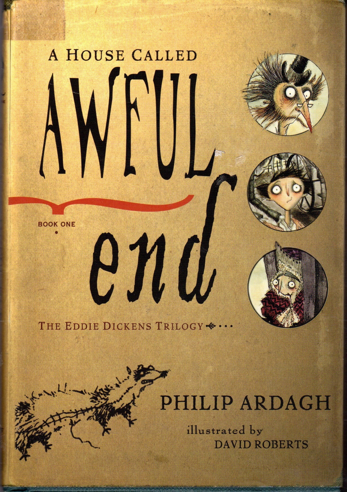 A House Called Awful End: Book One in the Eddie Dickens Trilogy
