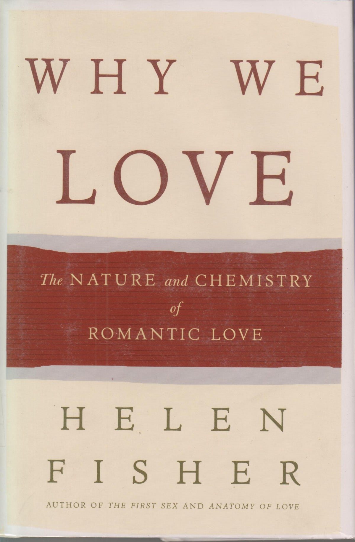 Why We Love: The Nature and Chemistry of Romantic Love