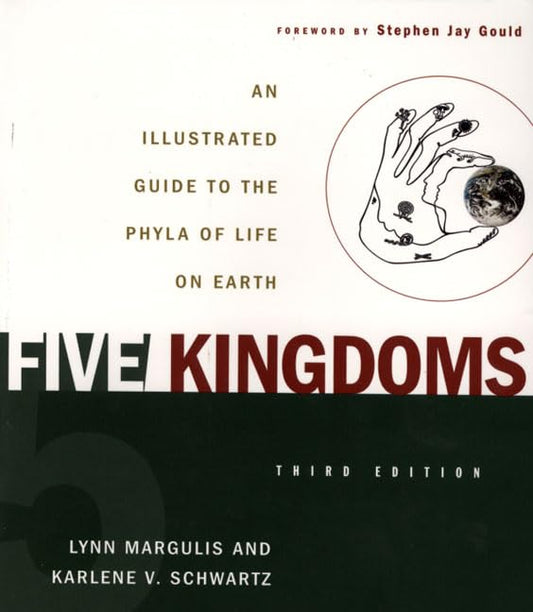 Five Kingdoms, 3rd Edition: An Illustrated Guide to the Phyla of Life On Earth