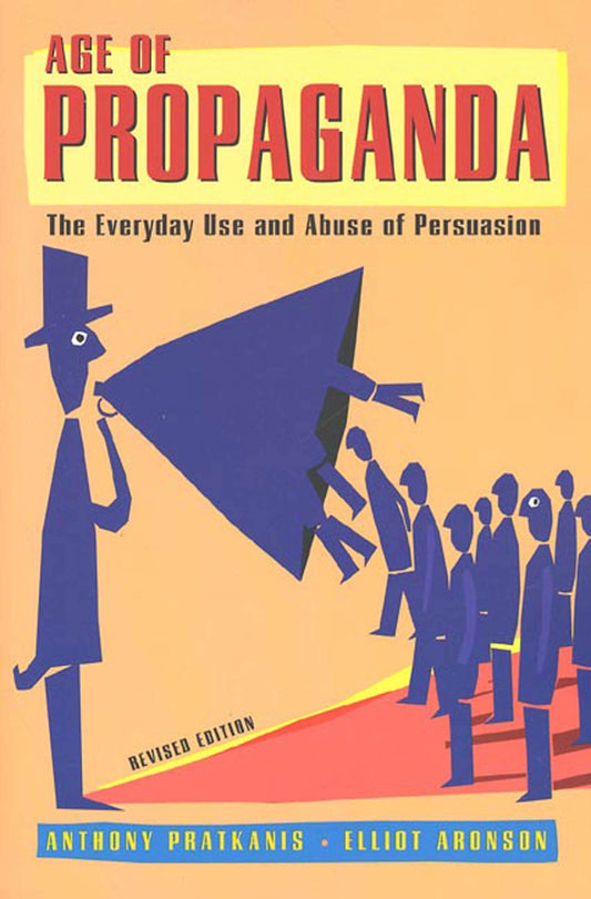 Age of Propaganda: The Everyday Use and Abuse of Persuasion - 5271