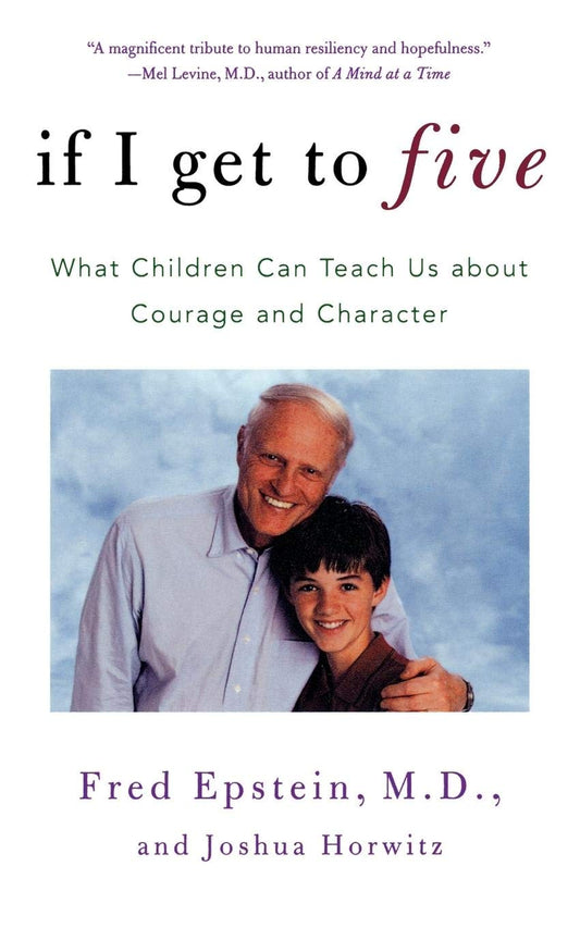 If I Get to Five: What Children Can Teach Us About Courage and Character (Living Planet Book)