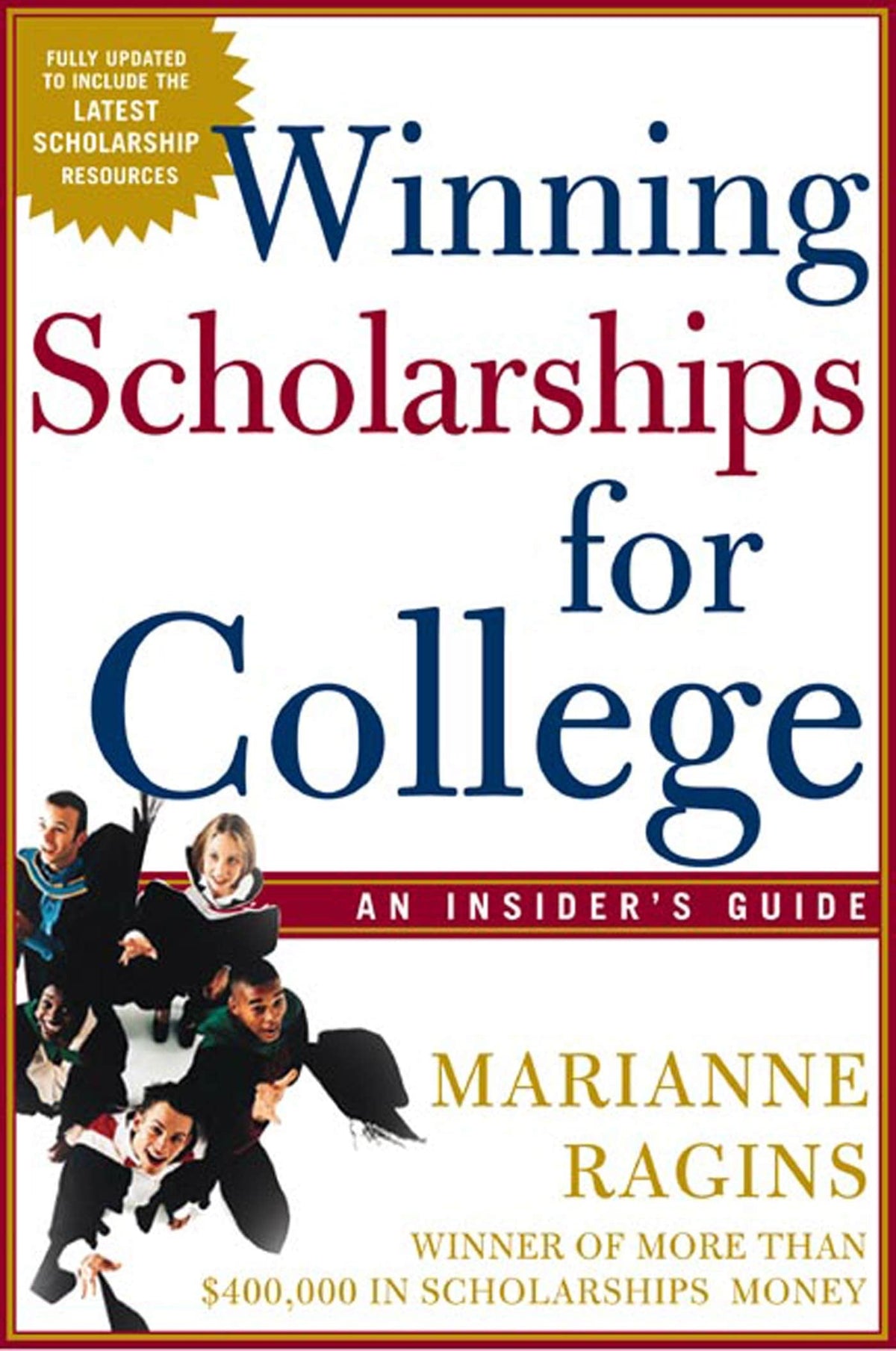 Winning Scholarships For College, Third Edition