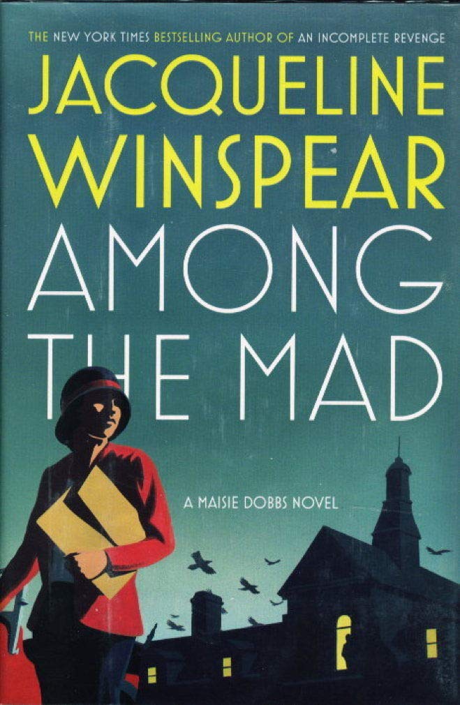 Among the Mad (Maisie Dobbs Novels)