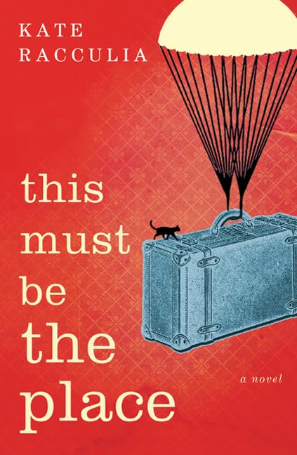 This Must Be the Place: A Novel