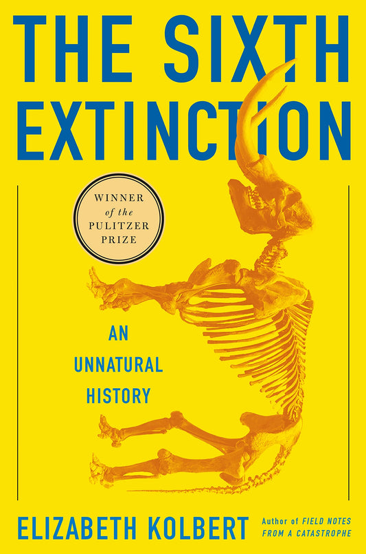 The Sixth Extinction: An Unnatural History - 5350