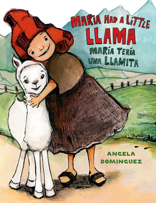Maria Had a Little Llama / María Tenía Una Llamita: Bilingual (Pura Belpre Honor Books - Illustration Honor) (Spanish Edition)