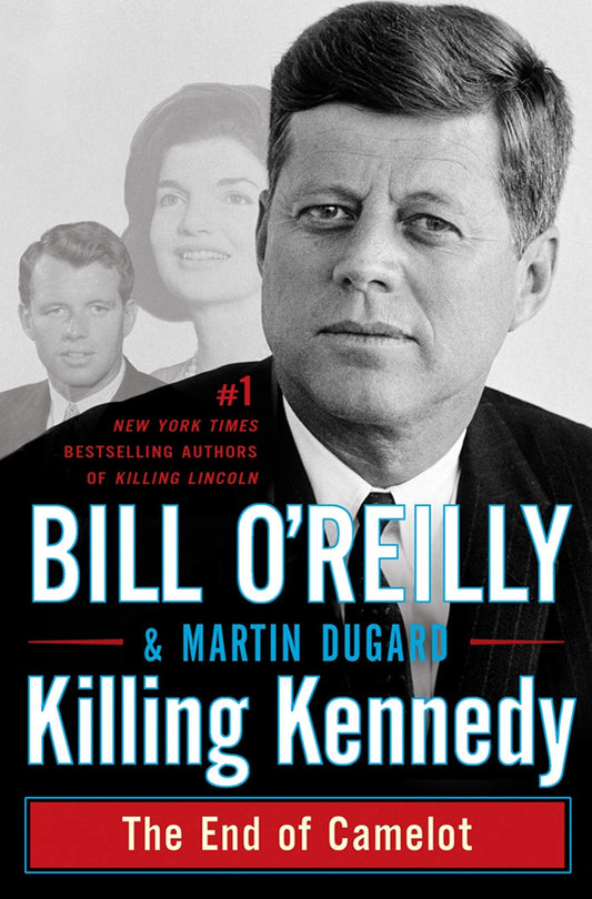 Killing Kennedy: The End of Camelot (Bill O'Reilly's Killing Series) - 2989