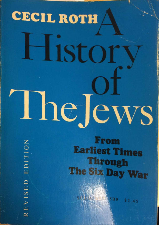 A History of the Jews: From Earliest Times Through The Six Day War