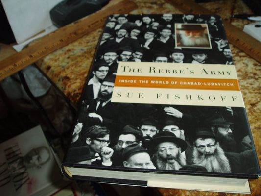 The Rebbe's Army: Inside the World of Chabad-Lubavitch