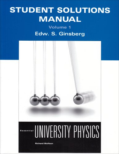 Student Solutions Manual Volume 1 for Essential University Physics
